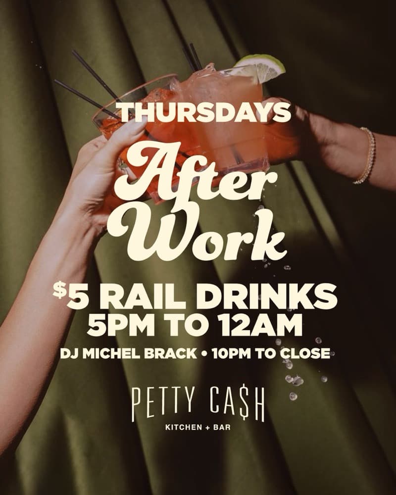Thursdays After Work at Petty Cash, DJ Michel Brack 10PM to close